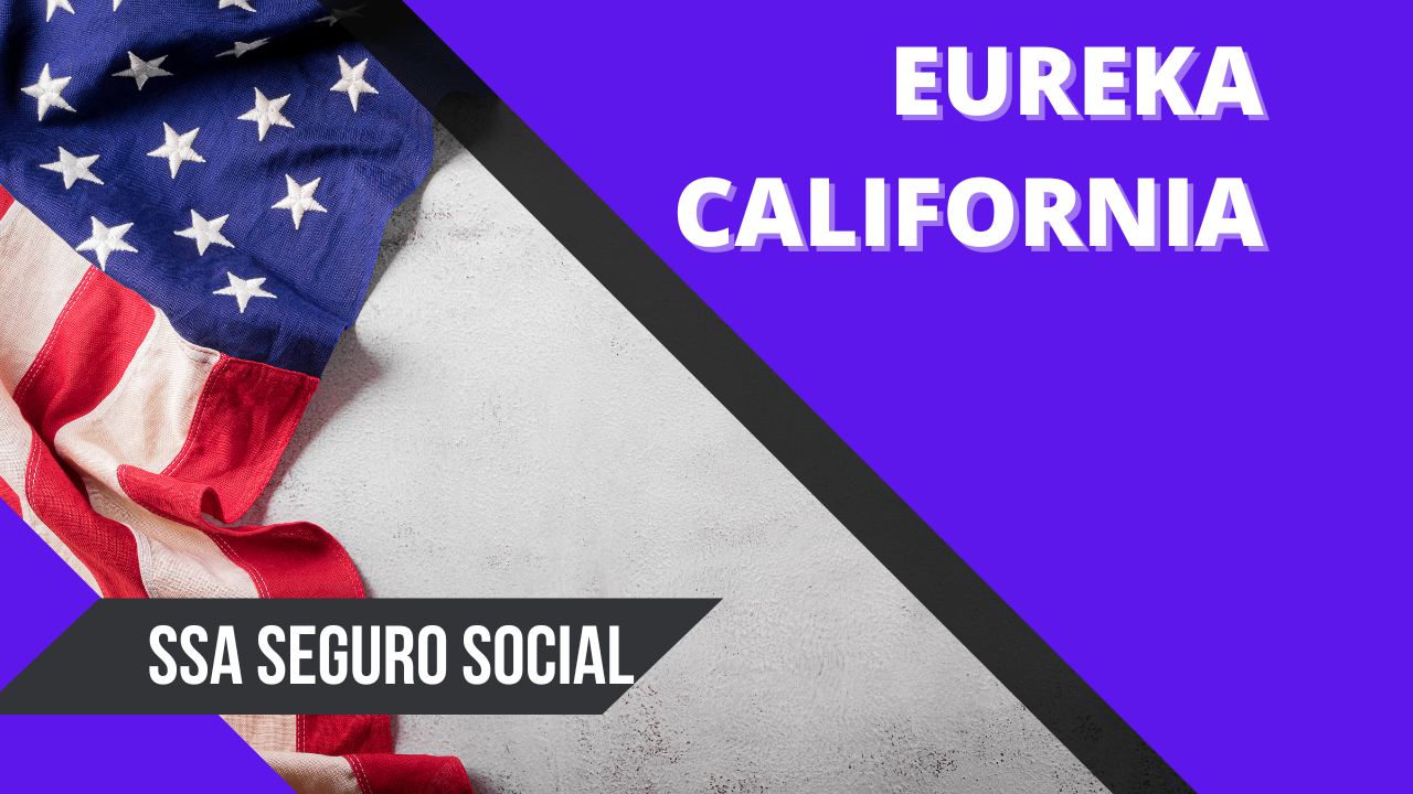 Eureka Del SSA En California